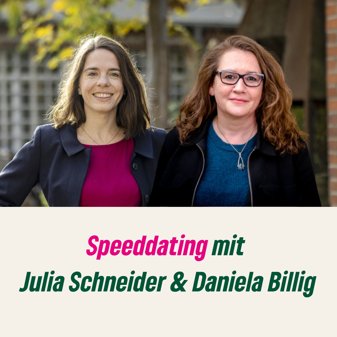 Speeddating mit Julia Schneider & Daniela Billig