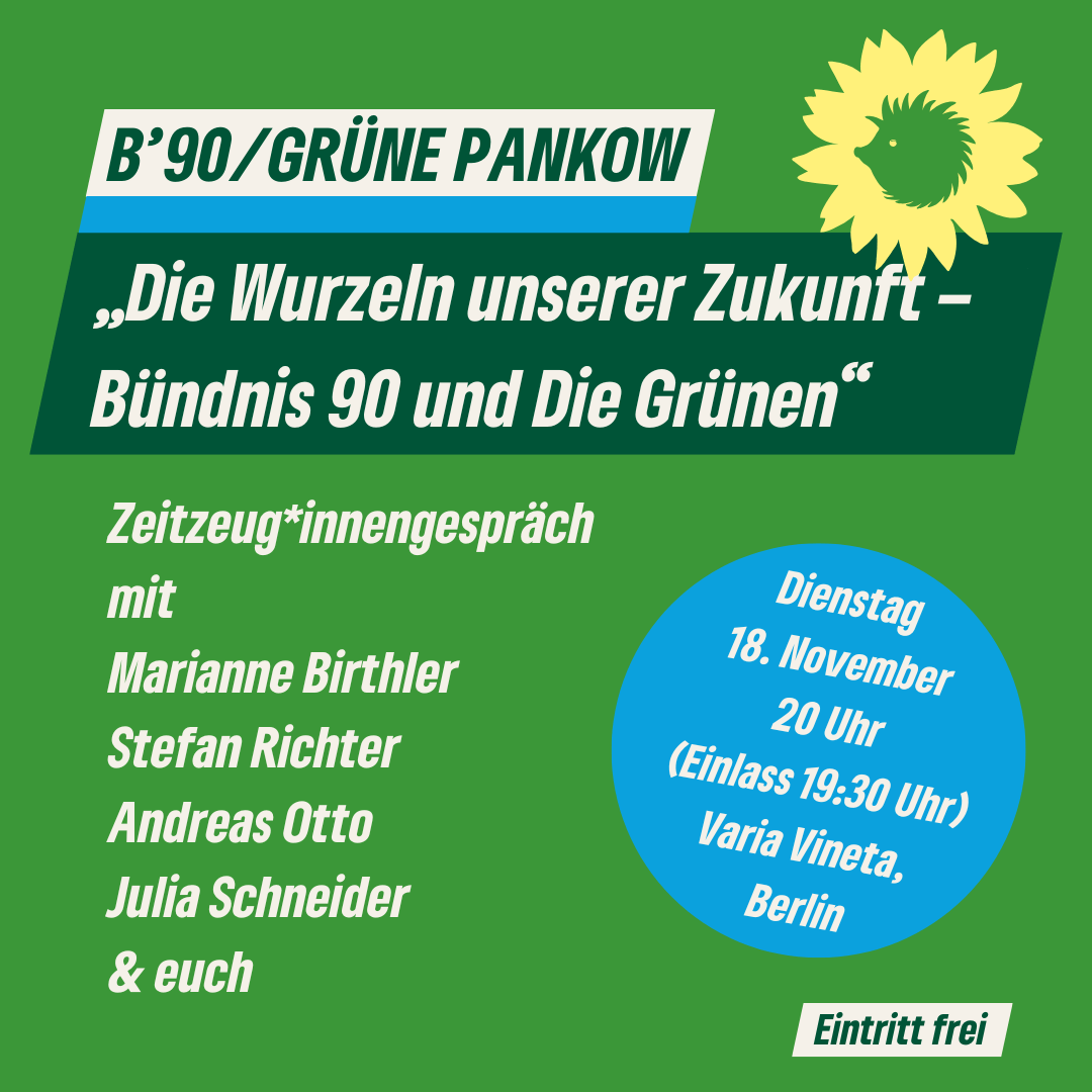 Die Wurzeln unserer Zukunft &ndash; B&uuml;ndnis 90 und Die Gr&uuml;nen
